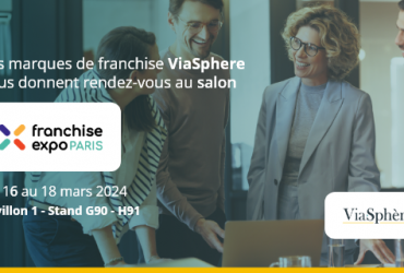 ViaSphère au salon Franchise Expo Paris du 16 au 18 mars​ 2024​ :  venez nous rencontrer pour créer votre entreprise ​ ​!