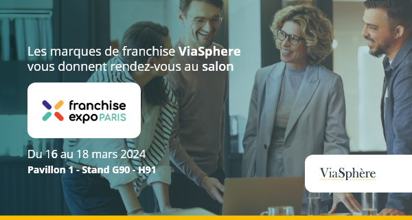 ViaSphère au salon Franchise Expo Paris du 16 au 18 mars​ 2024​ :  venez nous rencontrer pour créer votre entreprise ​ ​!